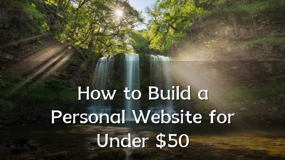 How to Build a Personal Website for Under $50